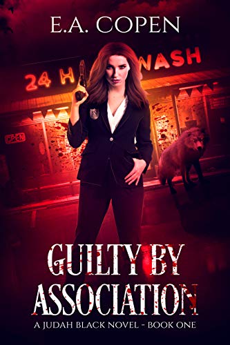 Guilty by Association by E.A.Copen